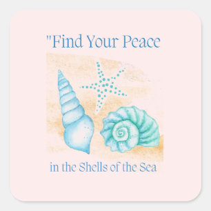 Find your peace in the shells of the sea. square sticker