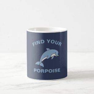 Find Your Porpoise Funny Ocean Sea Animal Fish Pun Coffee Mug