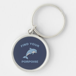 Find Your Porpoise Funny Ocean Sea Animal Fish Pun Key Ring