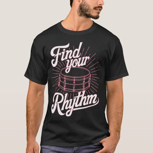 Find Your Rhythm Snare T-Shirt (Front)