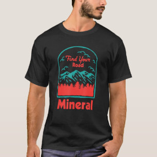 Find Your Road Camping Sayings Camper Quotes Miner T-Shirt