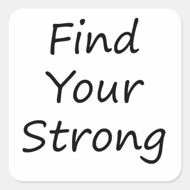 Find Your Strong Square Sticker (Front)
