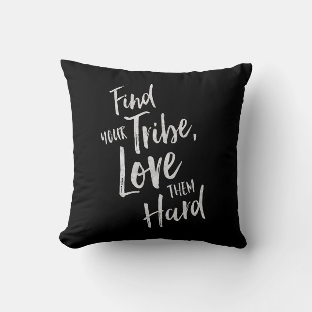 Find Your Tribe - Inspirational Pillow (Front)