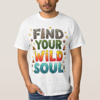 Find Your Wild Soul Camping Adventure Outdoor T-Shirt