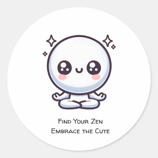 Find Your Zen, Embrace the Cute Classic Round Sticker (Front)