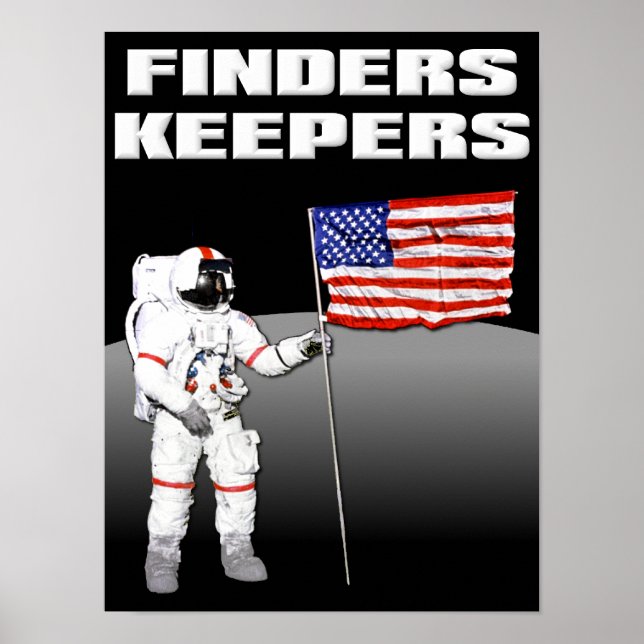 Finders Keepers Moon Funny Poster Sign (Front)