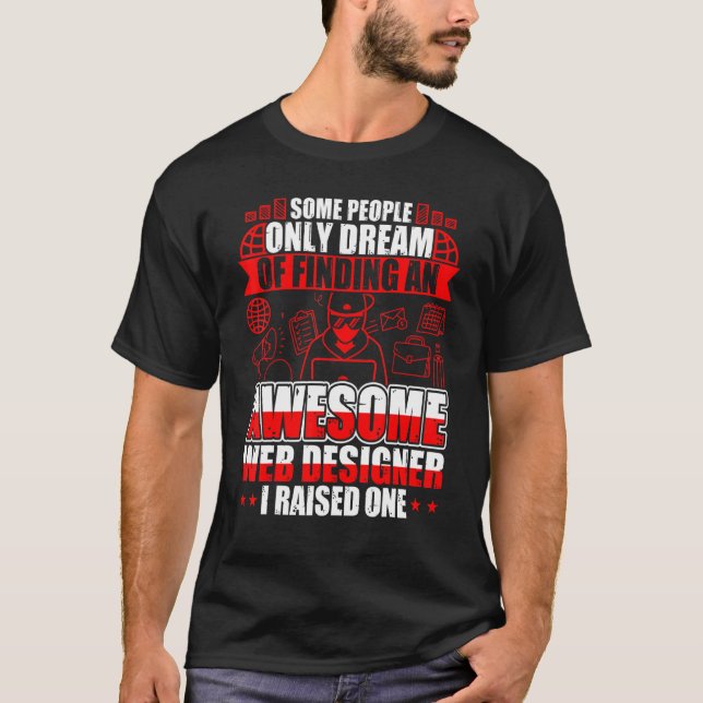 Finding An Awesome Web Designer T-Shirt (Front)