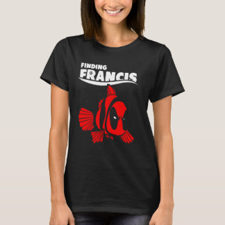 finding francis shirt