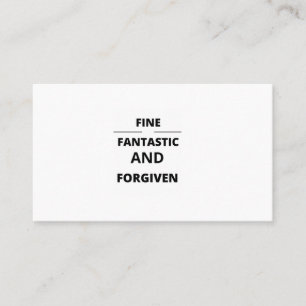 FINE FANTASTIC AND FORGIVEN BUSINESS CARD