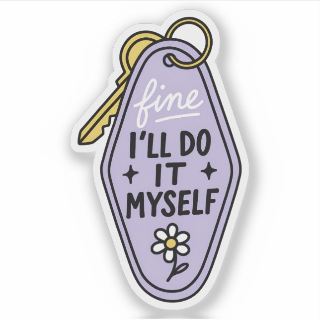 Fine I'll Do It Myself Motel Keychain | Funny (Front)