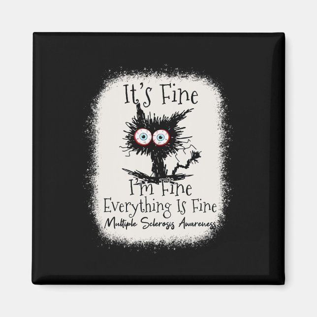 Fine I'm Fine Multiple Sclerosis Awareness  Magnet (Front)