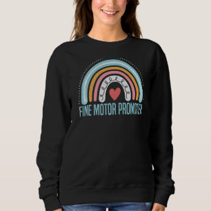 Fine Motor Promoter Occupational Therapy OT Job Th Sweatshirt