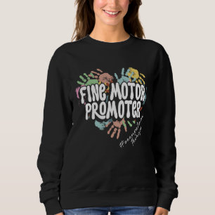 Fine Motor Promoter OT Squad Occupational Therapy  Sweatshirt