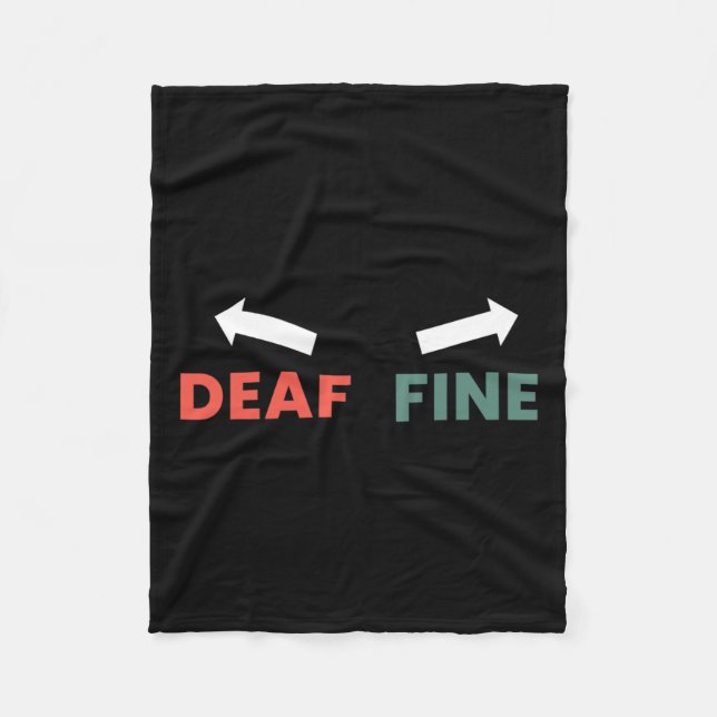 Fine Right Ear Is Deaf  Fleece Blanket (Front)