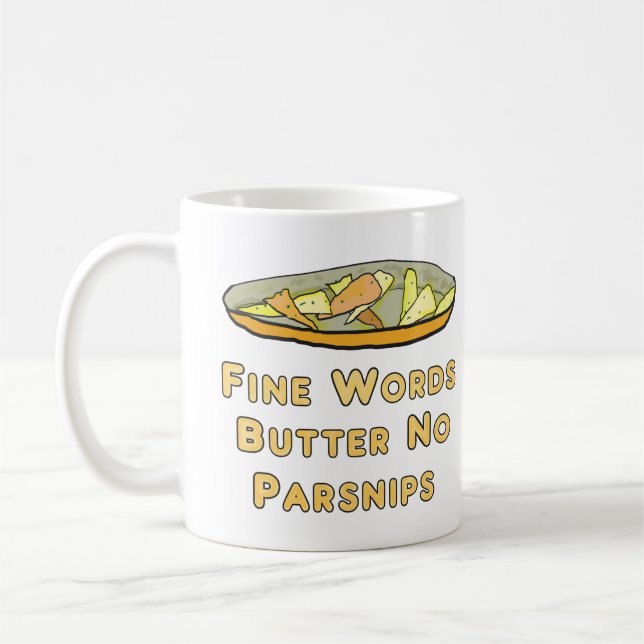Fine Words Butter No Parsnips Coffee Mug (Left)