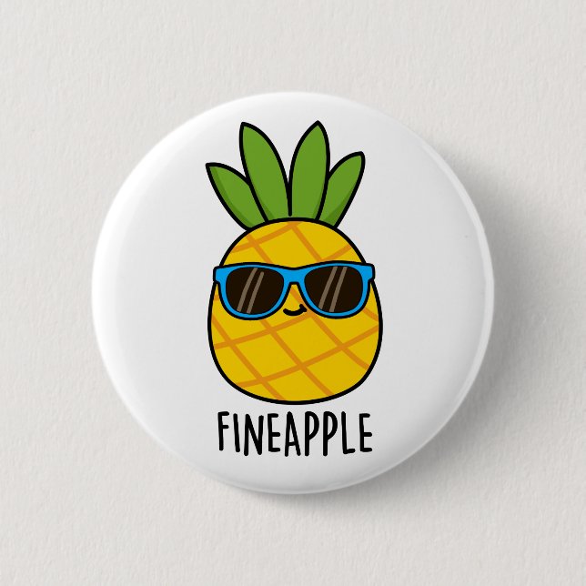 Fineapple Funny Cool Pineapple Pun 6 Cm Round Badge (Front)