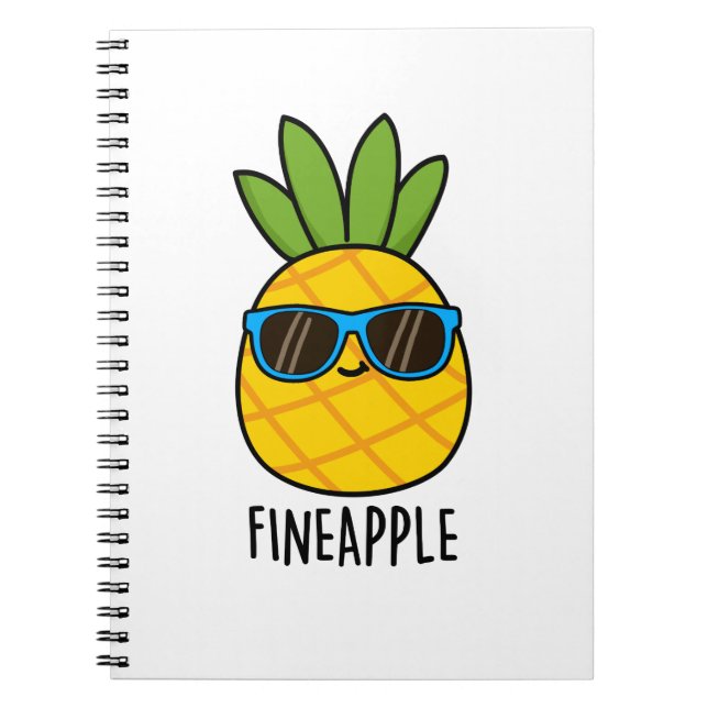 Fineapple Funny Cool Pineapple Pun Notebook (Front)