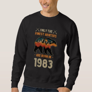 Finest Hunters Are Born In Year 1983 38 Years Old  Sweatshirt