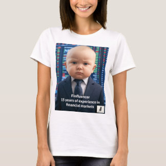 Finfluencer Baby - 15 Years of Financial Wisdom T-Shirt