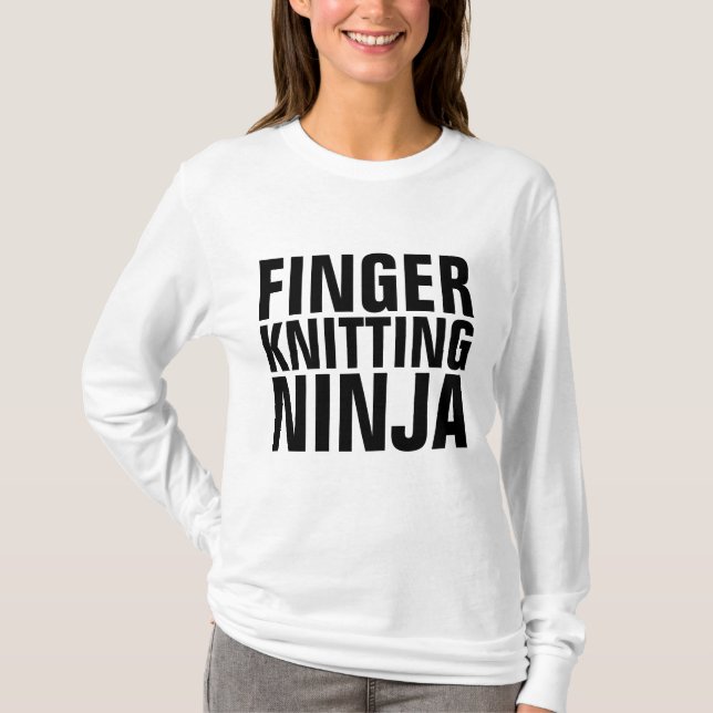 FINGER KNITTING NINJA KNITTER T-Shirts (Front)