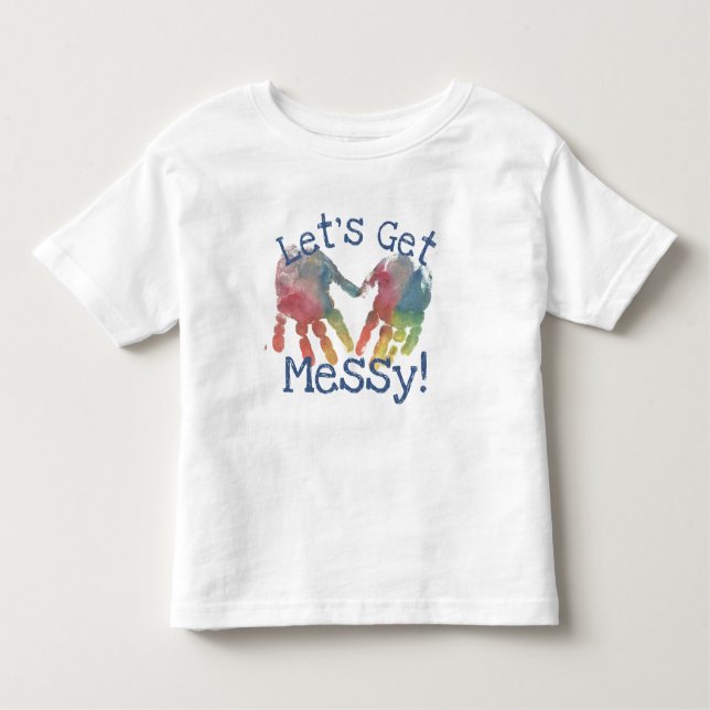 Finger Paint Let's Get Messy Art Smock Preschool Toddler T-Shirt (Front)