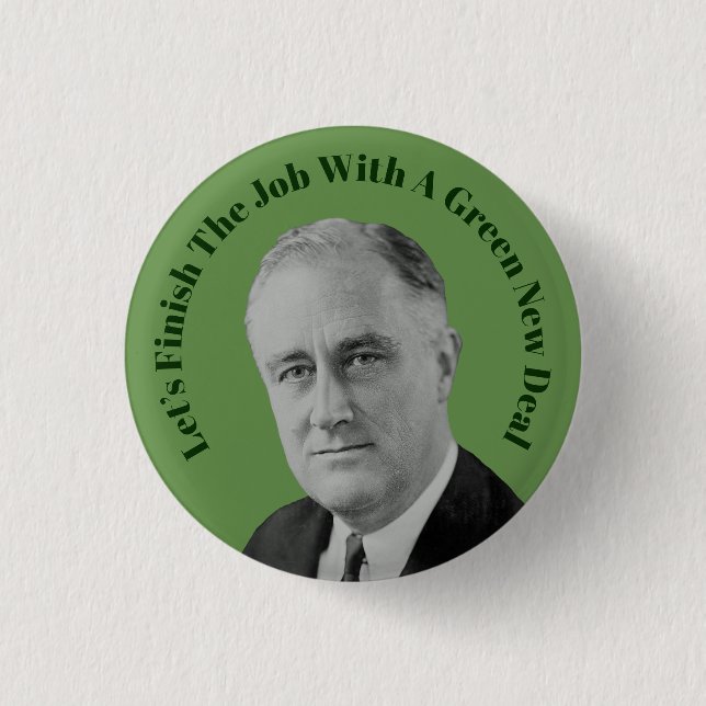 Finish The Job Green New Deal 3 Cm Round Badge (Front)
