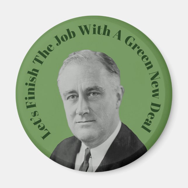 Finish The Job Green New Deal Magnet (Front)