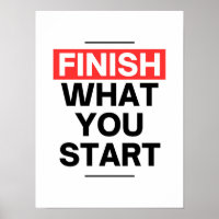 Finish what you start - Entrepreneur motivational 