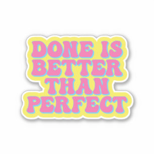 Finishing is more important than perfecting