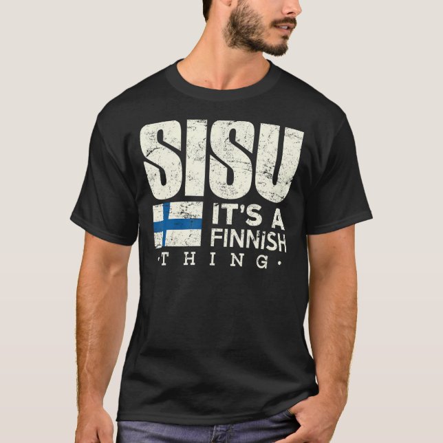 Finland Shirt Sisu It's A Finnish Thing Finnish Fi (Front)