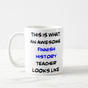 finnish history teacher, awesome coffee mug