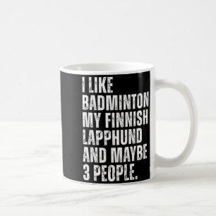 Finnish Lapphund Dog Owner Badminton Lover Funny Coffee Mug