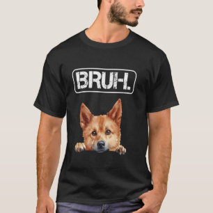 Finnish Spitz Bruh Funny Dog Lover T-Shirt