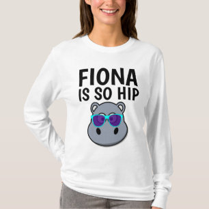 FIONA HIPPO IS SO HIP T-shirts