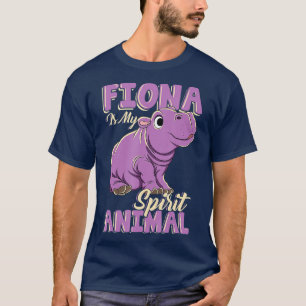Fiona Is My Spirit Animal Baby Hippo Hippopotamus  T-Shirt