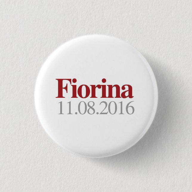 Fiorina on November 8th 2016 3 Cm Round Badge (Front)