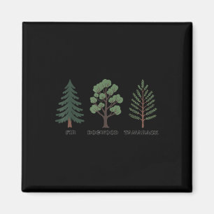 Fir Dogwood Tamarack Nature Lover  Magnet