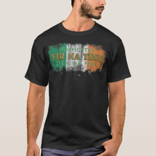 Fir Na Tine Irish Firefighter Tee Shirt - Men