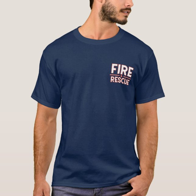 Fire And Rescue Fire Department Firefighter T-Shirt (Front)