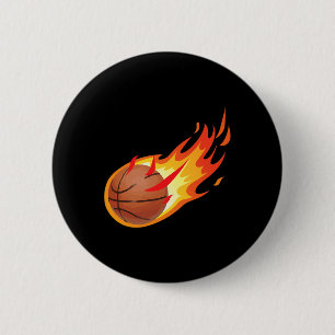 Fire Ball Basketball Shot Is Fire And Makes Games 6 Cm Round Badge