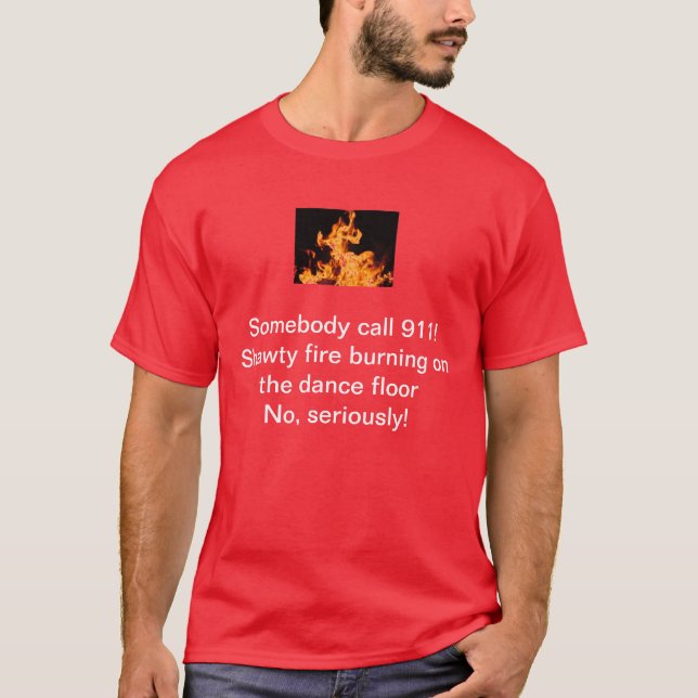 Fire Burning On the Dancefloor T-Shirt (Front)