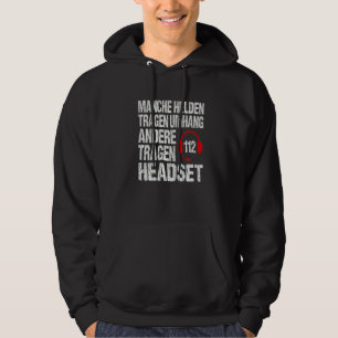Fire Department Ffw Bfw Saying Heroes Wear Headset Hoodie