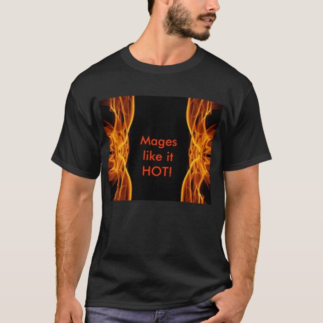 fire design, Mages like it HOT! T-Shirt (Front)