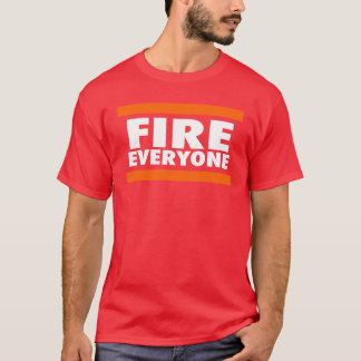 FIRE EVERYONE IN CHICAGO FOOTBALL FUNNY SHIRT