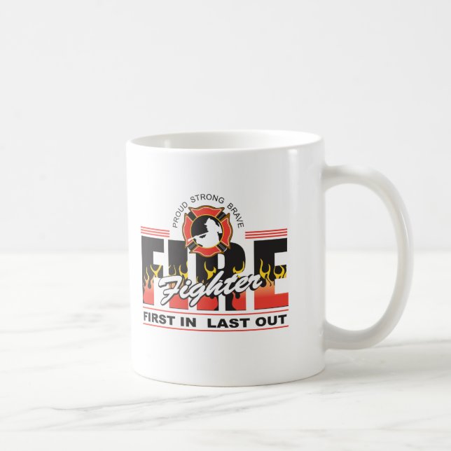Fire Fighter First In, Last Out Coffee Mug (Right)
