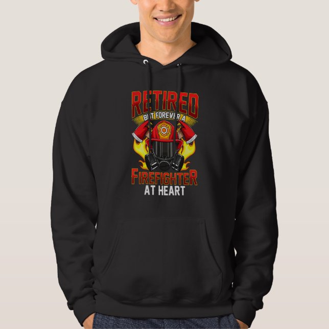 Fire Fighter Retired Firefighter Fireman Hoodie (Front)