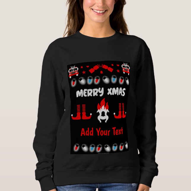 Fire-fighter ugly xmas      sweatshirt (Front)