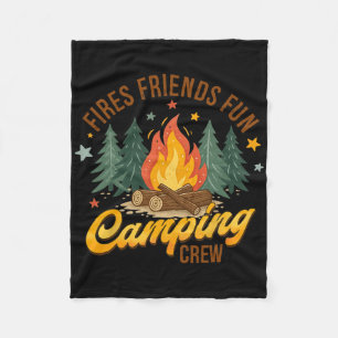 Fire Friends Fun Camping Crew Summer Camper Camfir Fleece Blanket