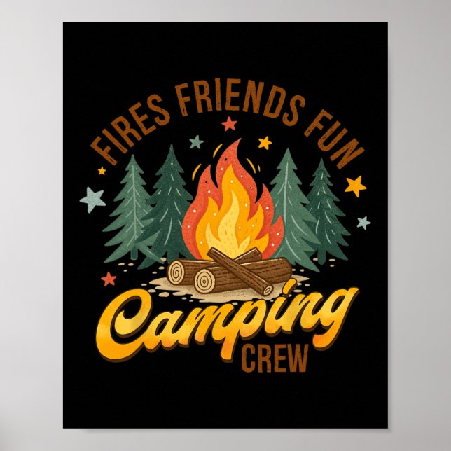 Fire Friends Fun Camping Crew Summer Camper Camfir Poster (Front)
