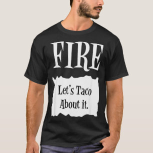 FIRE - Hot Packet Halloween Taco Costume T-Shirt